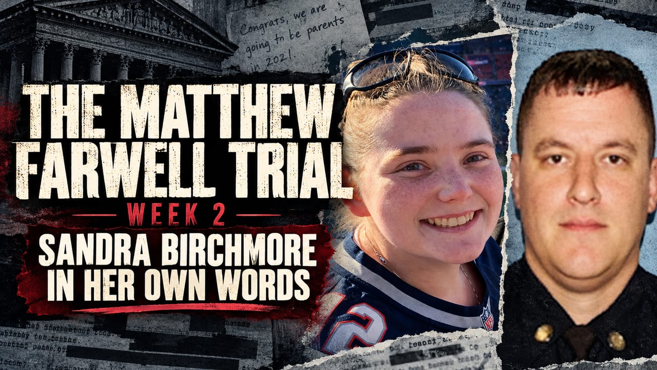 Episode graphic for The Matthew Farwell Trial, Week 2: Sandra Birchmore in Her Own Words